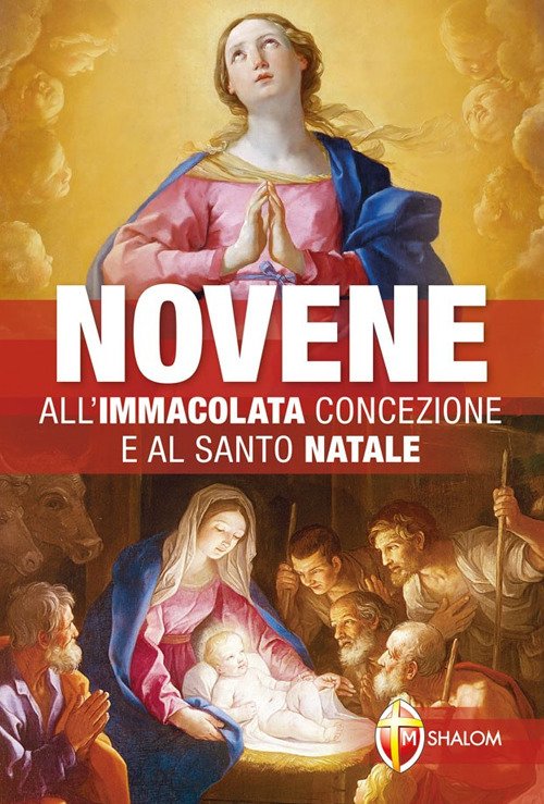 Novene all'Immacolata Concezione e al Santo Natale Novene all'Immacolata Concezione e al Santo Natale