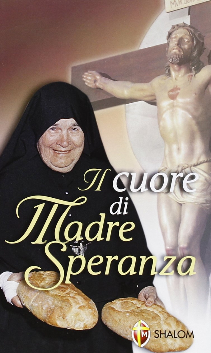Il cuore di madre Speranza Il cuore di madre Speranza