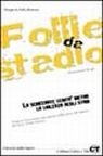 Follie da stadio. La scioccante verità dietro la violenza negli stadi Follie da stadio. La scioccante verità dietro la violenza negli stadi