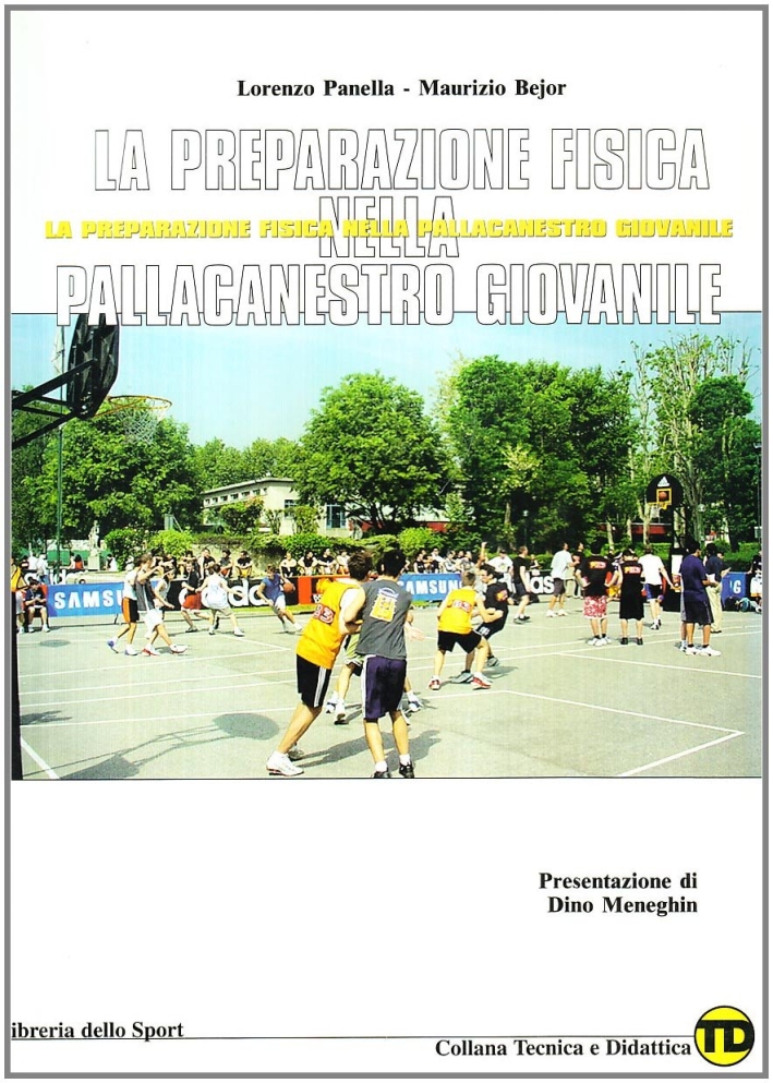 La preparazione fisica nella pallacanestro giovanile La preparazione fisica nella pallacanestro giovanile
