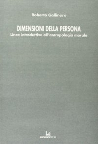 Dimensioni della persona. Linee introduttive all'antropologia morale