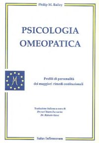 Psicologia omeopatica: profili e personalità dei maggiori rimedi costituzionali
