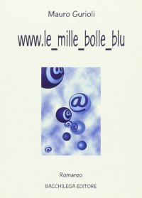 WWW-le-mille-bolle-blu. Vite allo stop e una bolla di sapone