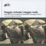 Viaggio virtuale/viaggio reale nelle raccolte fotografiche modenesi Giuseppe Panini Viaggio virtuale/viaggio reale nelle raccolte fotografiche modenesi Giuseppe Panini