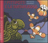 I Pittipotti e la tartarugosa I Pittipotti e la tartarugosa