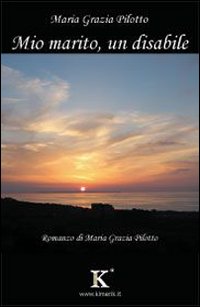 Mio marito, un disabile Mio marito, un disabile