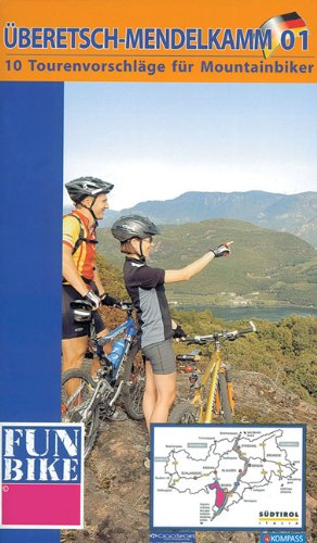 Überetsch/Mendel. Mountainbike-Tourenvorschläge Überetsch/Mendel. Mountainbike-Tourenvorschläge