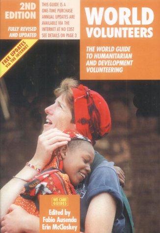 World volunteers. The world guide to humanitarian and development volunteering World volunteers. The world guide to humanitarian and development volunteering
