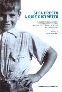 Si fa presto a dire distretto. La nascita del distretto ceramico sassolese nel racconto dei suoi personaggi Si fa presto a dire distretto. La nascita del distretto ceramico sassolese nel racconto dei suoi personaggi