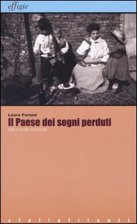 Il paese dei sogni perduti. Anni e storie argentine Il paese dei sogni perduti. Anni e storie argentine