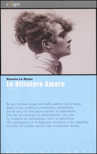 Lo dittatore Amore. Melologhi. Con CD Audio Lo dittatore Amore. Melologhi. Con CD Audio