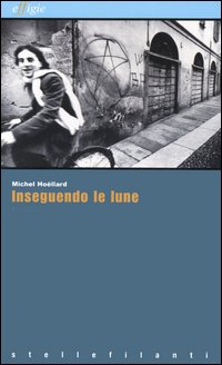 Inseguendo le lune Inseguendo le lune