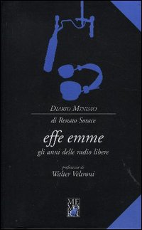 Effeemme. Gli anni delle radio libere Effeemme. Gli anni delle radio libere