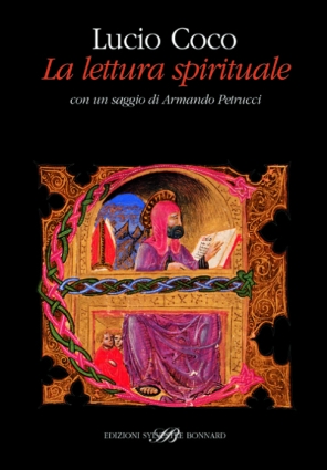 La lettura spirituale. Scrittori cristiani tra Medioevo ed età moderna La lettura spirituale. Scrittori cristiani tra Medioevo ed età moderna