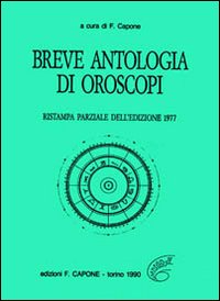 Breve antologia di oroscopi Breve antologia di oroscopi