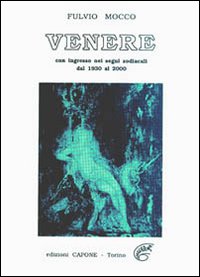 Venere. Con effemeridi 1930/2000 Venere. Con effemeridi 1930/2000