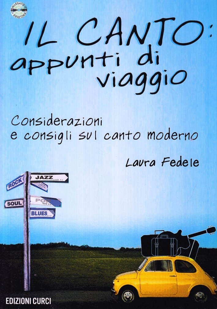 Il canto: appunti di viaggio Il canto: appunti di viaggio