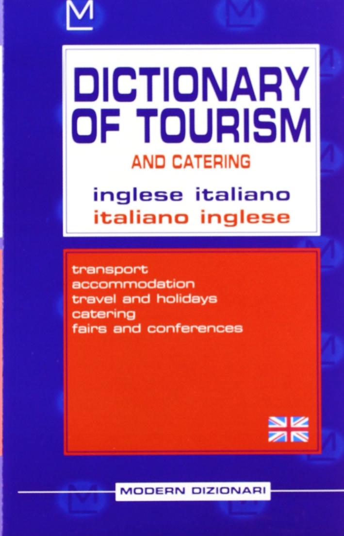 Dizionario del turismo inglese-italiano, italiano inglese Dizionario del turismo inglese-italiano, italiano inglese