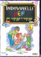 Indovinelli new per ragazze e ragazzi Indovinelli new per ragazze e ragazzi