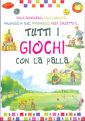 Tutti i giochi con la palla Tutti i giochi con la palla
