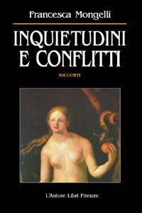 Inquietudini e conflitti Inquietudini e conflitti