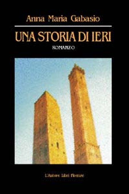 Una storia di ieri Una storia di ieri