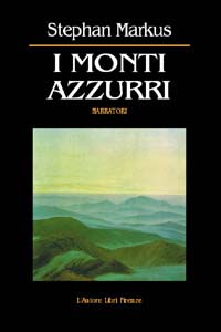 I monti azzurri. Una testimonianza I monti azzurri. Una testimonianza