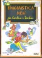 Enigmistica new per bambine e bambini