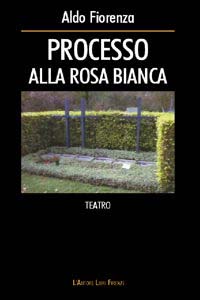 Processo alla Rosa Bianca Processo alla Rosa Bianca