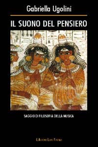Il suono del pensiero. Saggio di filosofia della musica Il suono del pensiero. Saggio di filosofia della musica