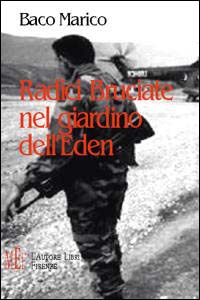 Radici bruciate. Nel giardino dell'eden Radici bruciate. Nel giardino dell'eden