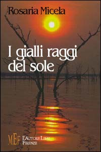 I gialli raggi del sole I gialli raggi del sole