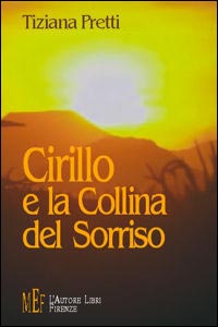 Cirillo e la collina del sorriso Cirillo e la collina del sorriso