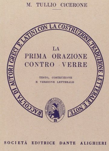 La prima orazione contro Verre. Versione interlineare La prima orazione contro Verre. Versione interlineare