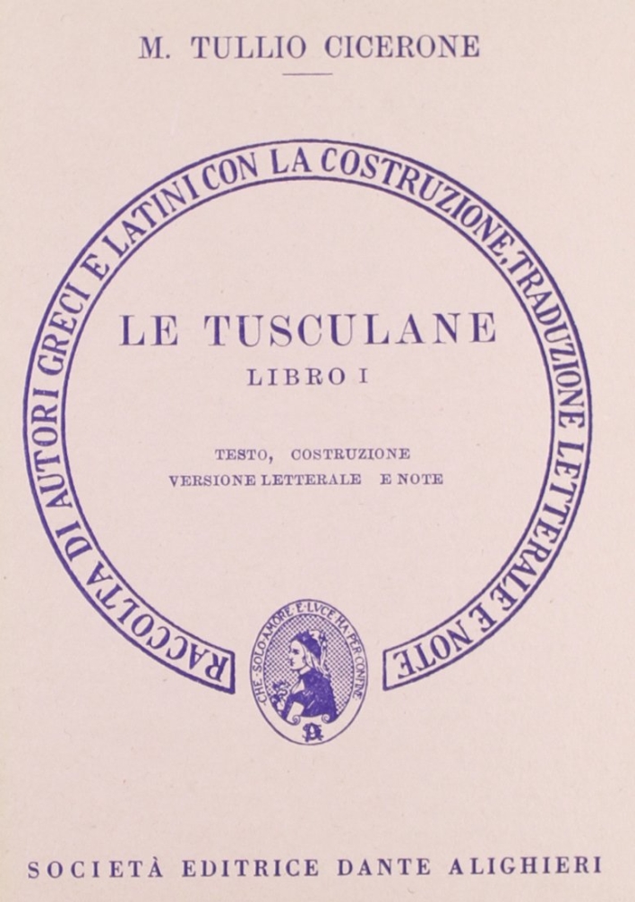 Le tusculane. Libro 1º. Versione interlineare Le tusculane. Libro 1º. Versione interlineare
