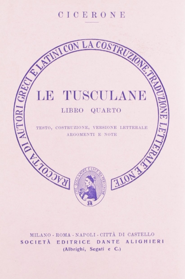 Le tusculane. Libro 4º. Versione interlineare Le tusculane. Libro 4º. Versione interlineare