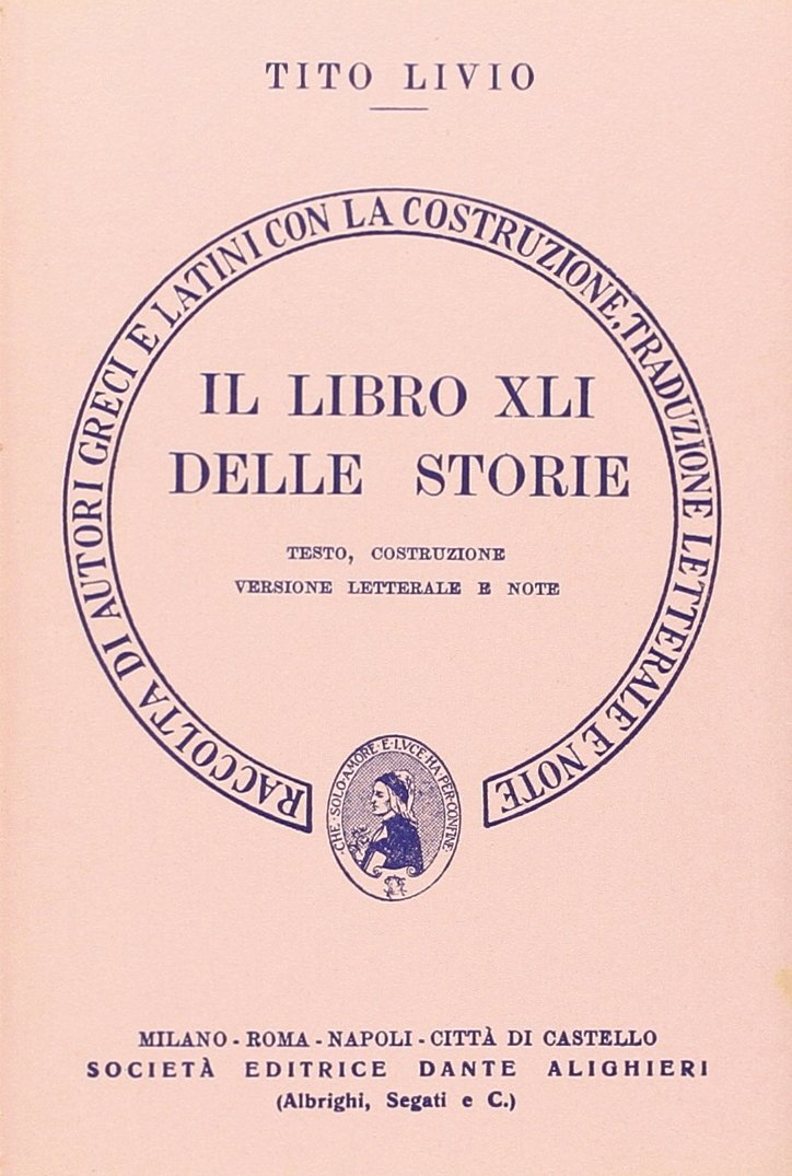 Storia di Roma. Libro 41º. Versione interlineare Storia di Roma. Libro 41º. Versione interlineare