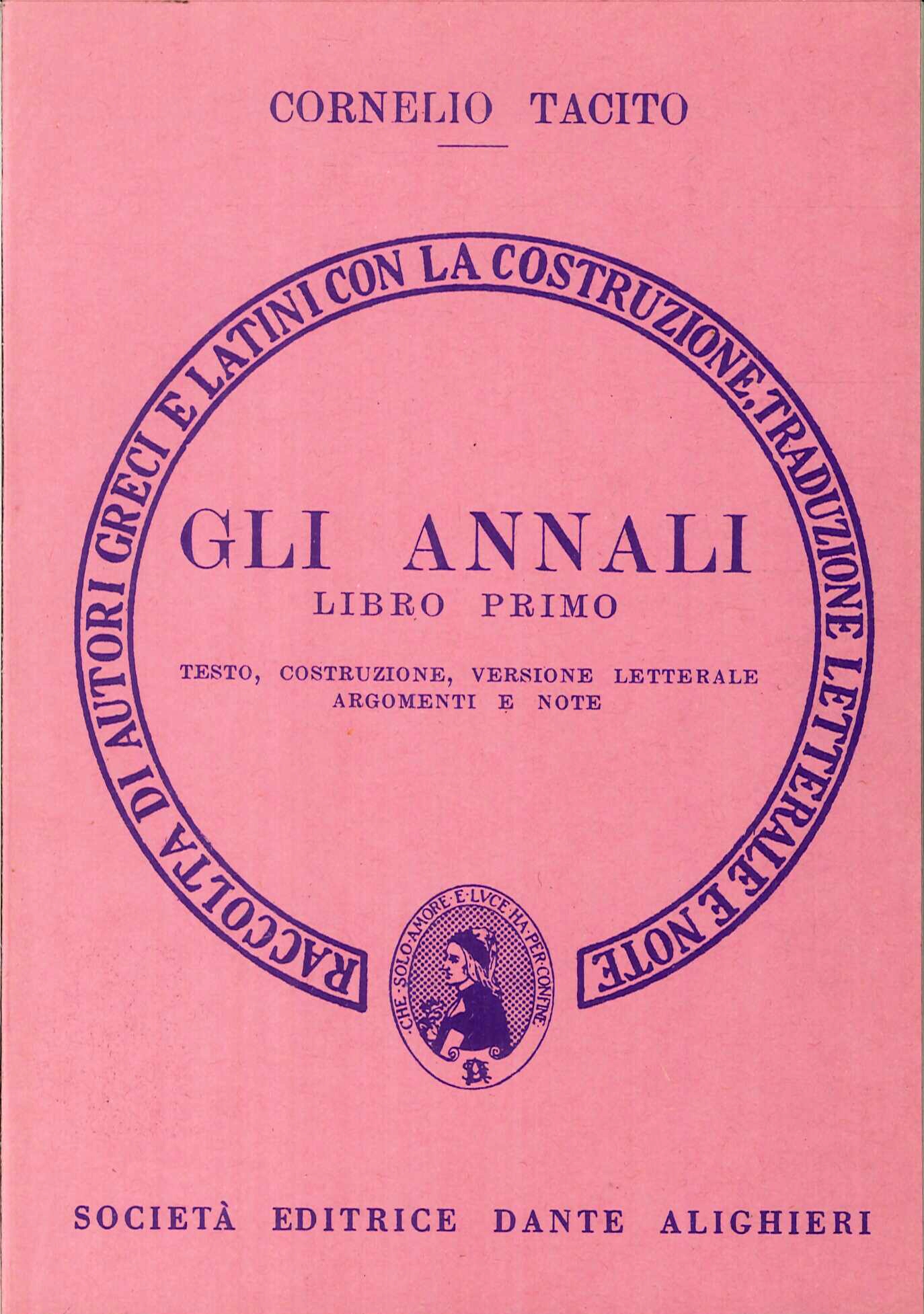 Gli annali. Libro 1º. Versione interlineare Gli annali. Libro 1º. Versione interlineare