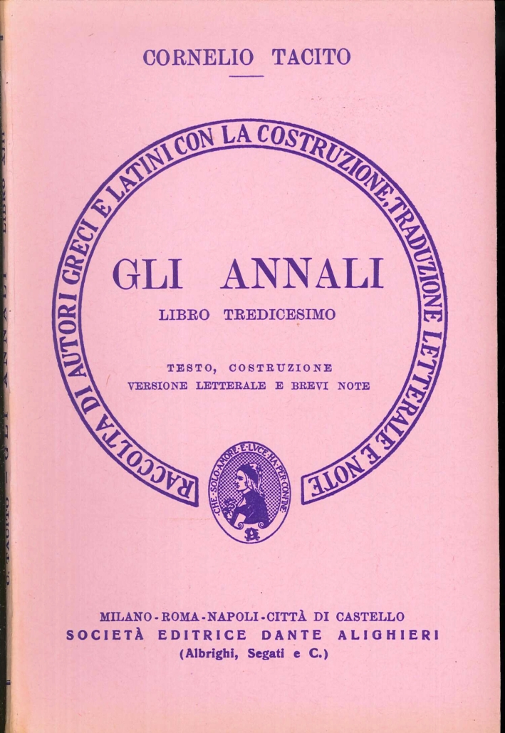 Gli annali. Libro 13º. Versione interlineare Gli annali. Libro 13º. Versione interlineare