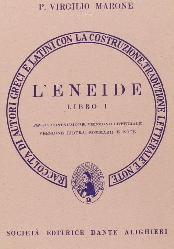 L'eneide. Libro 1º. Versione interlineare L'eneide. Libro 1º. Versione interlineare