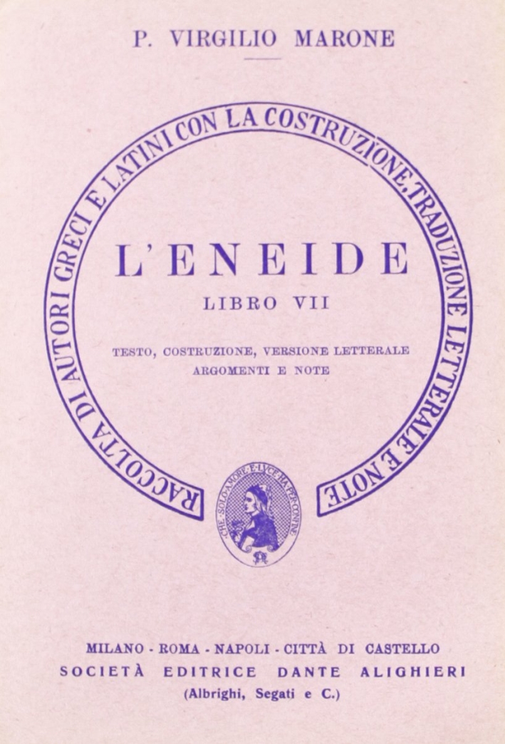Eneide. Libro 7º. Versione interlineare Eneide. Libro 7º. Versione interlineare