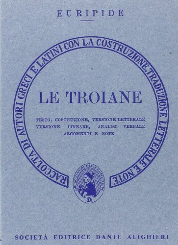 Le troiane. Versione interlineare Le troiane. Versione interlineare