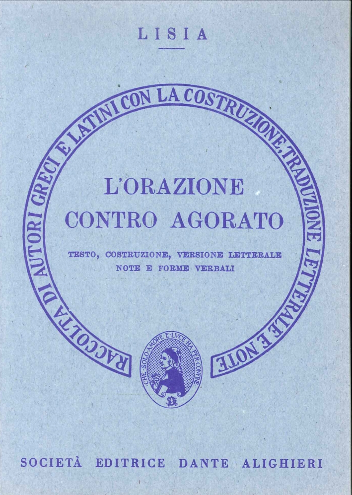 L'orazione contro Agorato. Versione interlineare L'orazione contro Agorato. Versione interlineare