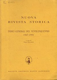 Nuova Rivista Storica. Indici generali del venticinquennio 1967-1991
