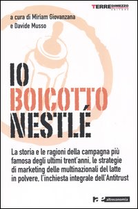 Io boicotto Nestlé Io boicotto Nestlé