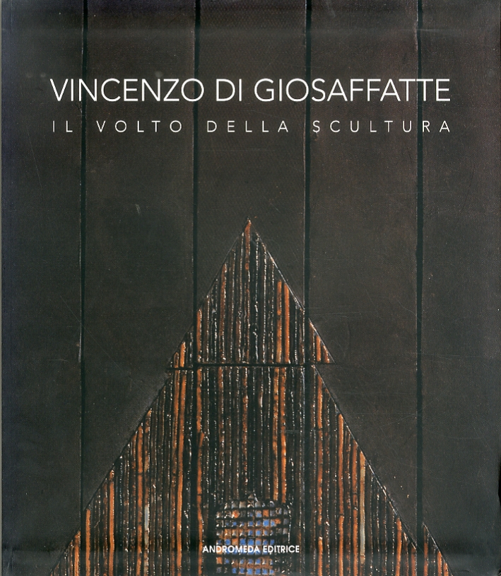 Vincenzo Di Giosaffatte. Il volto della scultura
