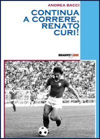 Continua a Correre, Renato Curi!