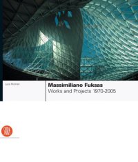 Massimiliano Fuksas. Works and Projects 1970-2005