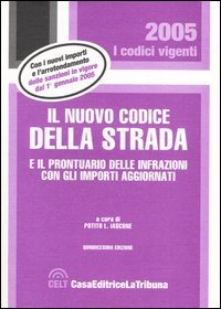 Il nuovo codice della strada e il prontuario delle infrazioni con gli importi aggiornati