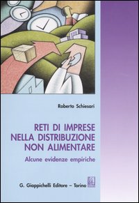 RETI DI IMPRESE NELLA DISTRIBUZIONE NON ALIMENTARE. Alcune evidenze empiriche RETI DI IMPRESE NELLA DISTRIBUZIONE NON ALIMENTARE. Alcune evidenze empiriche